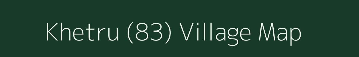 Khetru (83) village map in Himachal Pradesh