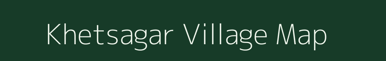 Khetsagar village map in Rajasthan