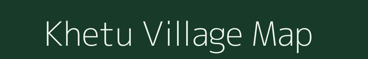 Khetu village map in Uttarakhand