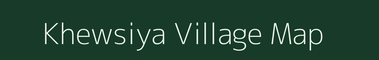 Khewsiya village map in Uttar Pradesh