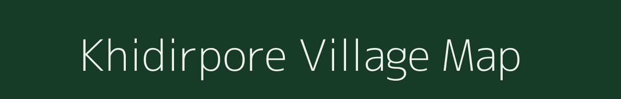 Khidirpore village map in West Bengal