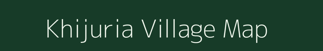 Khijuria village map in Jharkhand