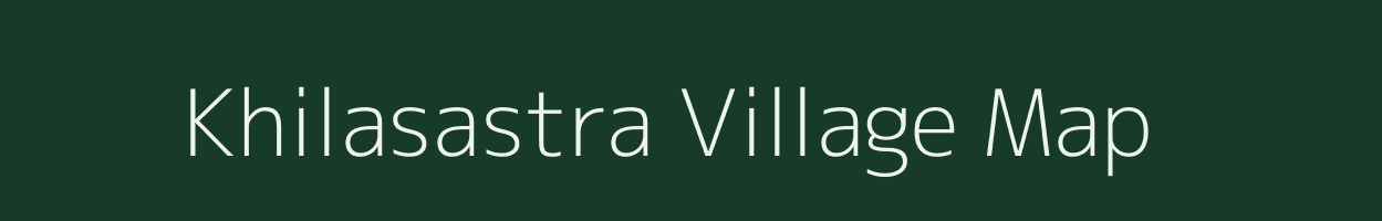 Khilasastra village map in Assam
