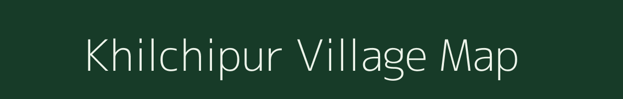 Khilchipur village map in Rajasthan