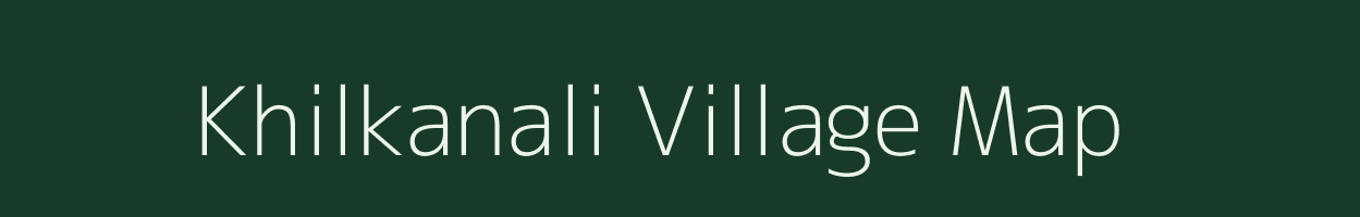 Khilkanali village map in Jharkhand