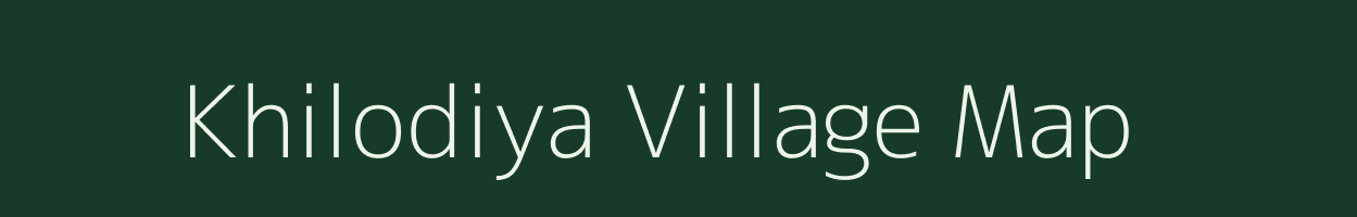 Khilodiya village map in Gujarat