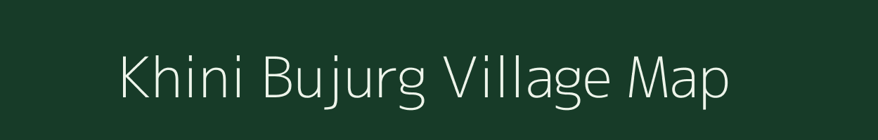 Khini Bujurg village map in Madhya Pradesh