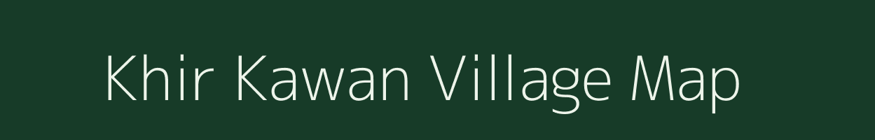Khir Kawan village map in Bihar