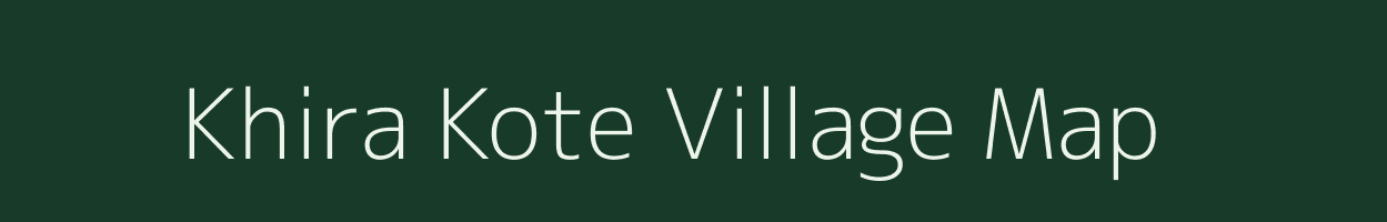 Khira Kote village map in Uttarakhand