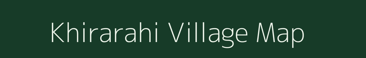 Khirarahi village map in Bihar