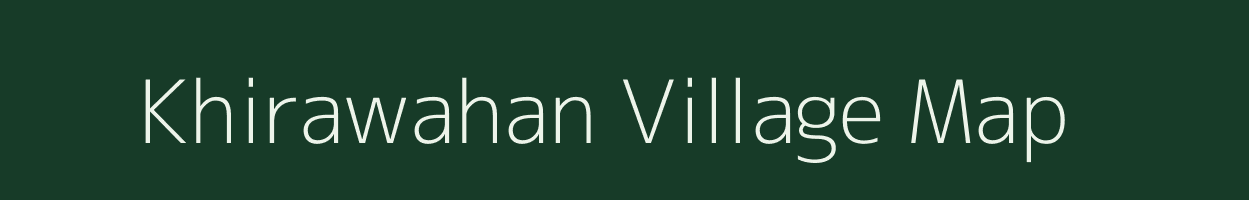 Khirawahan village map in Uttar Pradesh