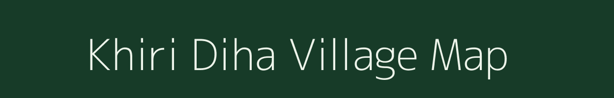 Khiri Diha village map in Uttar Pradesh