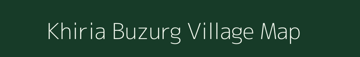 Khiria Buzurg village map in Uttar Pradesh