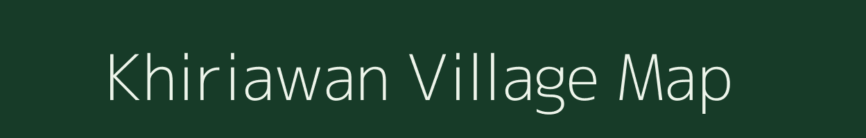 Khiriawan village map in Bihar