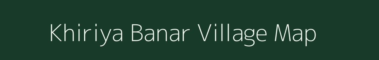 Khiriya Banar village map in Uttar Pradesh