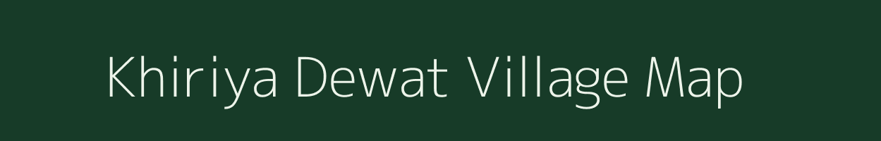 Khiriya Dewat village map in Madhya Pradesh