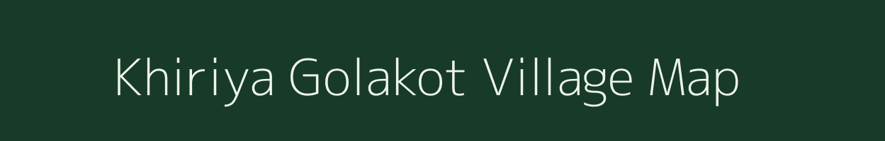 Khiriya Golakot village map in Madhya Pradesh