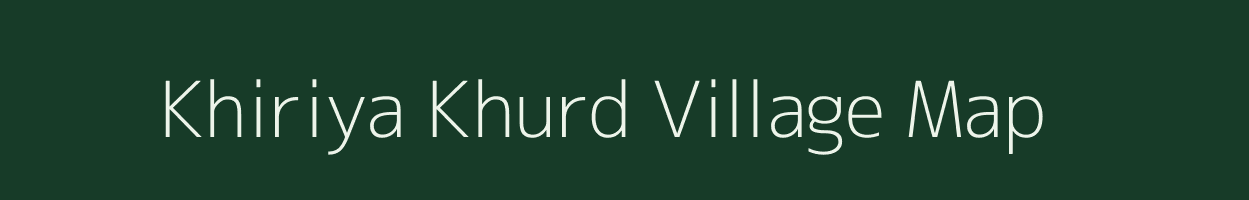 Khiriya Khurd village map in Uttar Pradesh