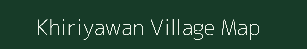 Khiriyawan village map in Bihar