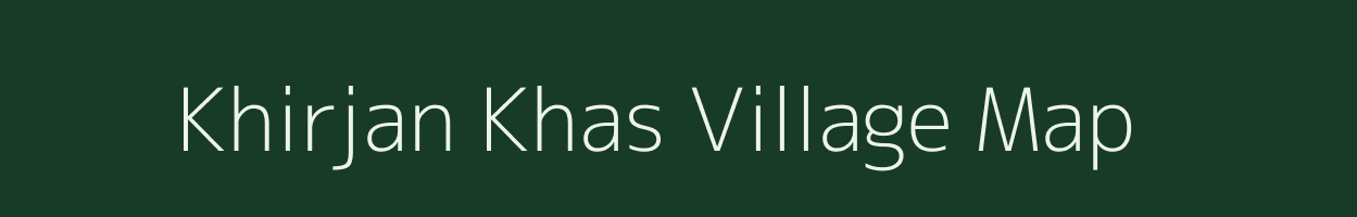 Khirjan Khas village map in Rajasthan