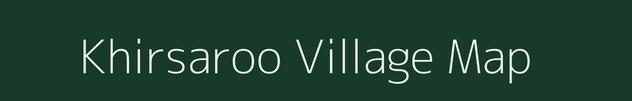 Khirsaroo village map in Madhya Pradesh