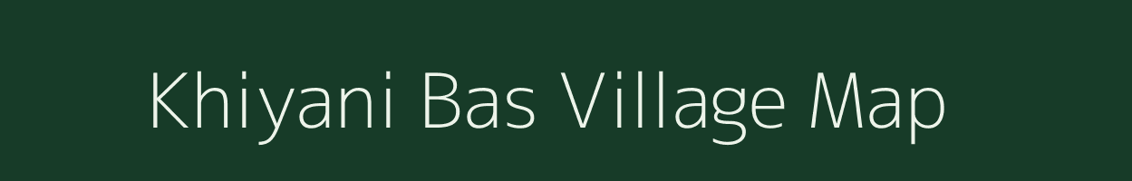 Khiyani Bas village map in Rajasthan