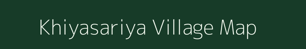 Khiyasariya village map in Rajasthan