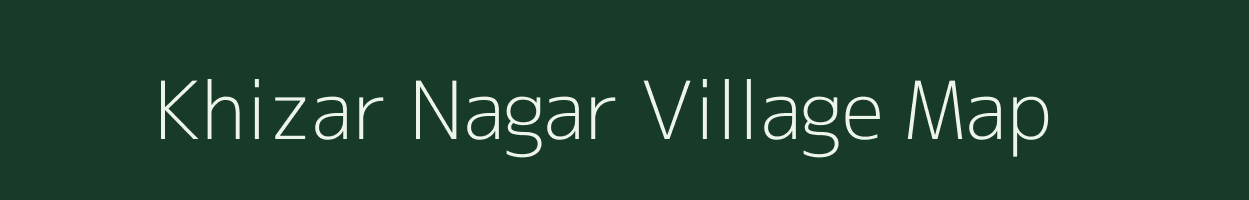 Khizar Nagar village map in Uttar Pradesh