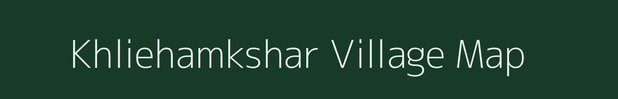 Khliehamkshar village map in Meghalaya