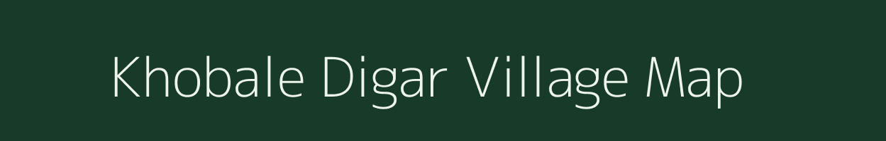 Khobale Digar village map in Maharashtra