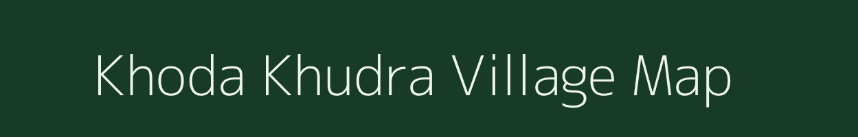 Khoda Khudra village map in Madhya Pradesh