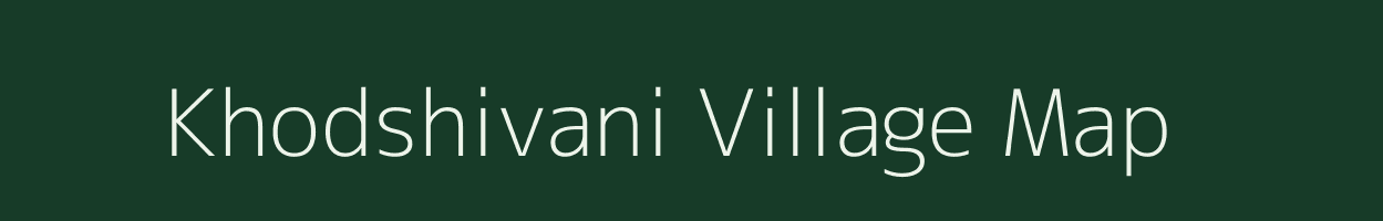 Khodshivani village map in Maharashtra