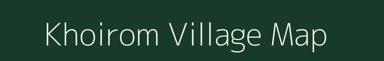 Khoirom village map in Manipur