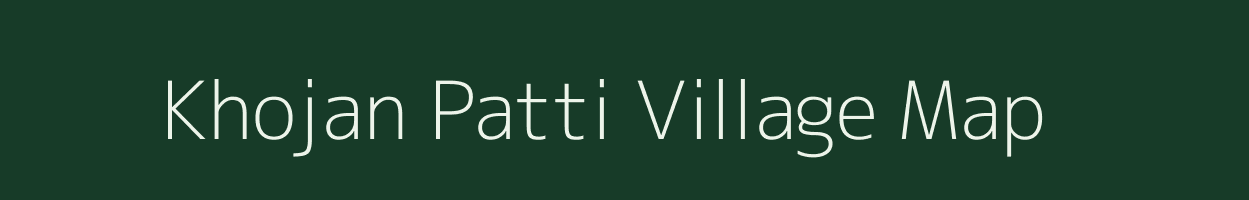 Khojan Patti village map in Uttar Pradesh