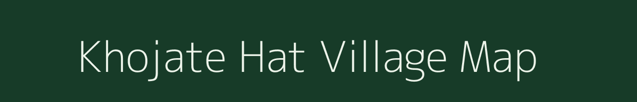 Khojate Hat village map in Bihar