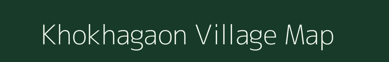 Khokhagaon village map in Assam