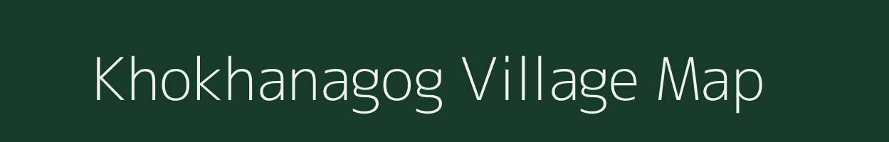 Khokhanagog village map in Assam