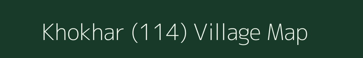 Khokhar (114) village map in Punjab