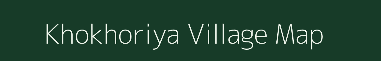 Khokhoriya village map in Rajasthan