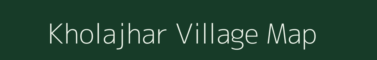 Kholajhar village map in Chhattisgarh