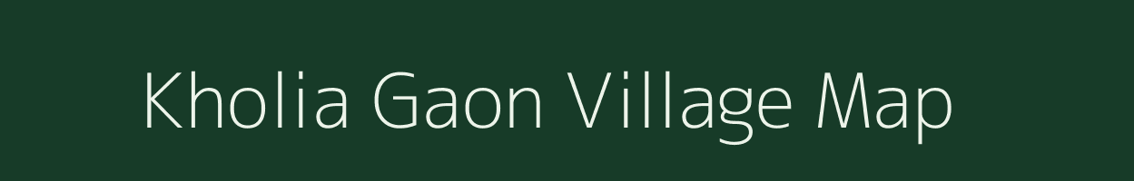 Kholia Gaon village map in Uttarakhand