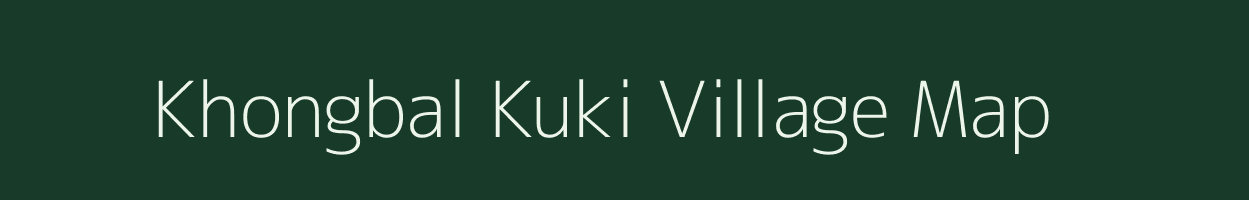Khongbal Kuki village map in Manipur