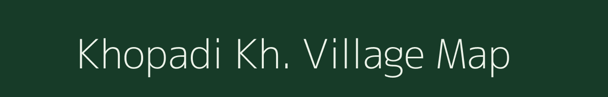 Khopadi Kh. village map in Maharashtra