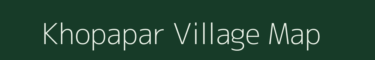 Khopapar village map in Uttar Pradesh