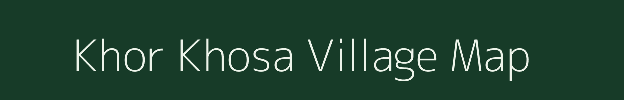 Khor Khosa village map in Chhattisgarh