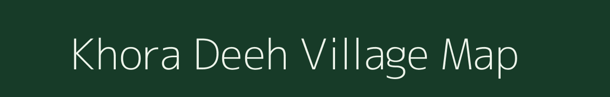 Khora Deeh village map in Uttar Pradesh