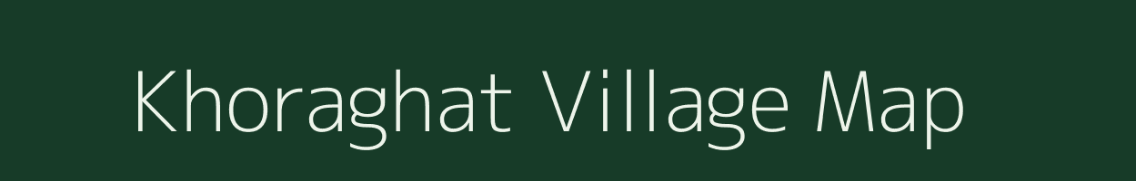 Khoraghat village map in Assam