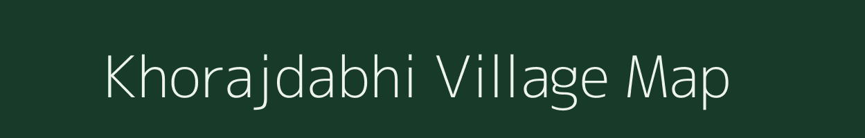 Khorajdabhi village map in Gujarat