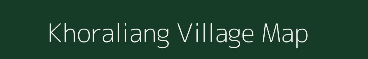 Khoraliang village map in Arunachal Pradesh