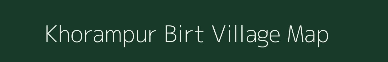 Khorampur Birt village map in Bihar